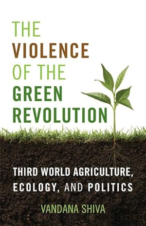 Immagine del venditore per Violence of the Green Revolution : Third World Agriculture, Ecology, and Politics venduto da GreatBookPrices
