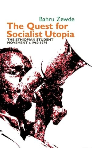 Immagine del venditore per Quest for Socialist Utopia : The Ethiopian Student Movement, c.1960-1974 venduto da GreatBookPrices