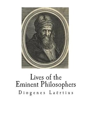 Seller image for Lives of the Eminent Philosophers: The Lives and Sayings of the Greek Philosophers for sale by GreatBookPrices