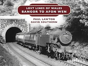 Seller image for Lost Lines of Wales : Bangor to Afon Wen for sale by GreatBookPrices