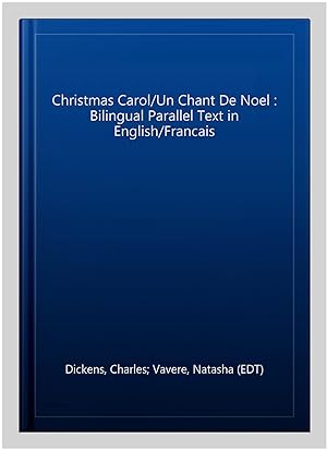 Image du vendeur pour Christmas Carol/Un Chant De Noel : Bilingual Parallel Text in English/Francais mis en vente par GreatBookPrices