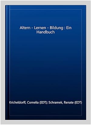 Bild des Verkufers fr Altern - Lernen - Bildung : Ein Handbuch -Language: german zum Verkauf von GreatBookPrices