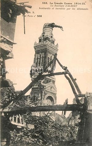 Postkarte Carte Postale Albert Somme La Basilique bombardee et incendiee par les Allemands