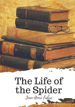 Bild des Verkufers fr The Life of the Spider zum Verkauf von GreatBookPrices