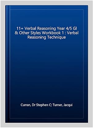 Imagen del vendedor de 11+ Verbal Reasoning Year 4/5 Gl & Other Styles Workbook 1 : Verbal Reasoning Technique a la venta por GreatBookPrices