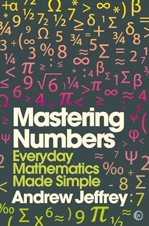 Seller image for Mastering Numbers : Everyday Mathematics Made Simple for sale by GreatBookPrices