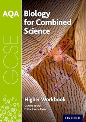 Immagine del venditore per Aqa Gcse Biology for Combined Science (Trilogy) Workbook: Higher : With All You Need to Know for Your 2021 Assessments venduto da GreatBookPrices