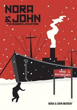 Image du vendeur pour Nora & John : The Russian Love Story mis en vente par GreatBookPrices