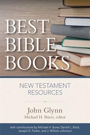 Imagen del vendedor de Best Bible Books : New Testament Resources a la venta por GreatBookPrices