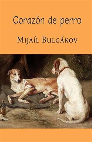Imagen del vendedor de Corazn de perro -Language: spanish a la venta por GreatBookPrices