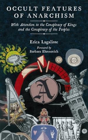 Image du vendeur pour Occult Features of Anarchism : With Attention to the Conspiracy of Kings and the Conspiracy of the Peoples mis en vente par GreatBookPrices