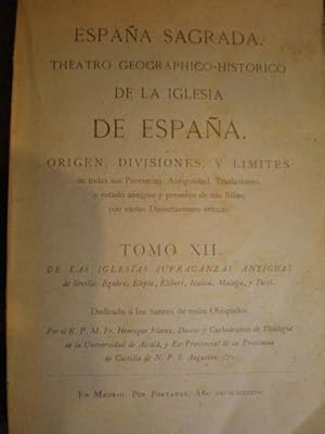 España Sagrada. Tomo XII. De las iglesias sufraganeas antiguas de Sevilla: Egabro, Elepla, Eliber...