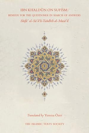 Bild des Verkufers fr Ibn Khaldun on Sufism : Remedy for the Questioner in Search of Answers zum Verkauf von GreatBookPrices