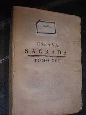 España Sagrada. Tomo XVII. De la Santa Iglesia de Orense en su estado antiguo y presente