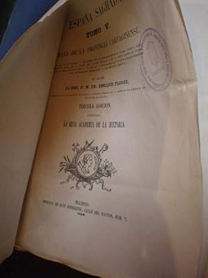 España Sagrada. Tomo V. Trata de la Provincia Cartaginense, esto es, de sus límites y regiones, c...