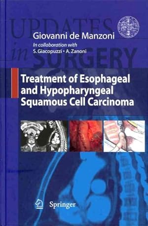 Imagen del vendedor de Treatment of Esophageal and Hypopharingeal Squamous Cell Carcinoma a la venta por GreatBookPrices