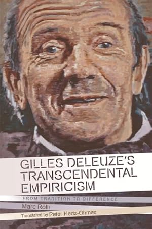 Immagine del venditore per Gilles Deleuze's Transcendental Empiricism : From Tradition to Difference venduto da GreatBookPrices