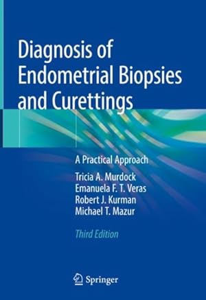 Image du vendeur pour Diagnosis of Endometrial Biopsies and Curettings : A Practical Approach mis en vente par GreatBookPrices