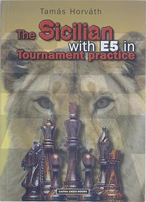 Imagen del vendedor de The Sicilian with E5 in Tournament Proactice: My Best Sveshnikovs a la venta por Powell's Bookstores Chicago, ABAA