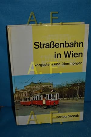 Bild des Verkufers fr Straenbahn in Wien vorgestern und bermorgen zum Verkauf von Antiquarische Fundgrube e.U.