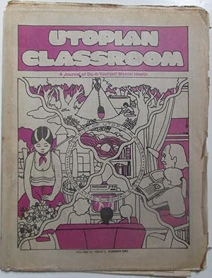 The Utopian Classroom. An Journal of Do-it-Yourself Mental Health. Summer 1982. Volume 10, Issue 2