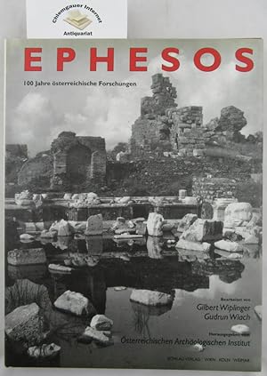 Ephesos : 100 Jahre österreichische Forschungen. Mit einem Beitrag von Kurt Gschwantler