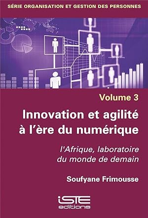 innovation et agilité à l'ère du numérique ; l'Afrique, laboratoire du monde de demain