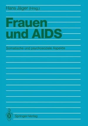 Imagen del vendedor de Frauen und AIDS : Somatische und psychosoziale Aspekte a la venta por Roland Antiquariat UG haftungsbeschrnkt