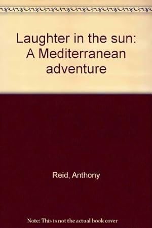 Bild des Verkufers fr Laughter in the sun: A Mediterranean adventure zum Verkauf von WeBuyBooks