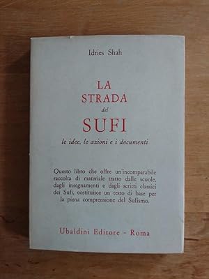 La Strada del Sufi - Le Idee, le Azioni e i Documenti