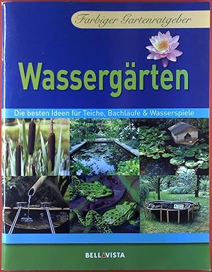 Bild des Verkufers fr Wassergrten. Farbiger Gartenratgeber zum Verkauf von biblion2