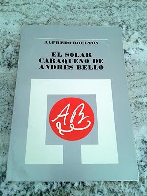 Image du vendeur pour EL SOLAR CARAQUEO DE ANDRES BELLO mis en vente par Itziar Arranz Libros & Dribaslibros