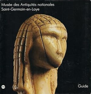 Seller image for *Muse des Antiquits nationales. Saint-Germain-en-Laye. Guide for sale by Librairie Archaion