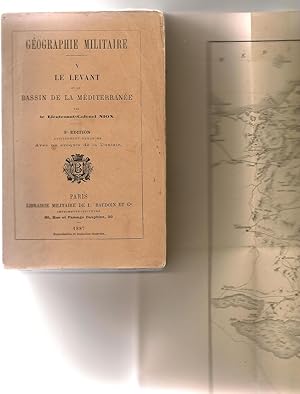 Géographie militaire. V. Le Levant et le Bassin de la Méditerranée. 2e édition entièrement remani...