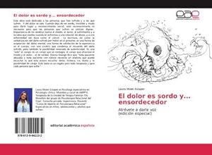 Seller image for El dolor es sordo y. ensordecedor : Atrvete a darle voz (edicin especial) for sale by AHA-BUCH GmbH