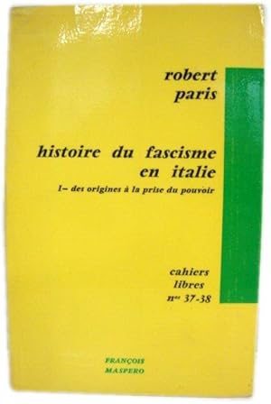 Bild des Verkufers fr Histoire Du Fascisme En Italie I: Des Origines A La Prise Du Pouvoir (Cahiers Libres) zum Verkauf von PsychoBabel & Skoob Books