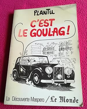 Bild des Verkufers fr C'EST LE GOULAG ! zum Verkauf von LE BOUQUINISTE