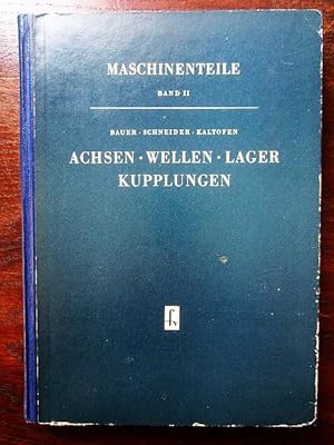 Seller image for Maschinenteile Band II: Achsen, Wellen, Lager, Kupplungen for sale by Rudi Euchler Buchhandlung & Antiquariat