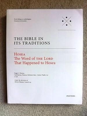 Hosea: The Word of the Lord that Happened to Hosea (La Bible en ses Traditions)