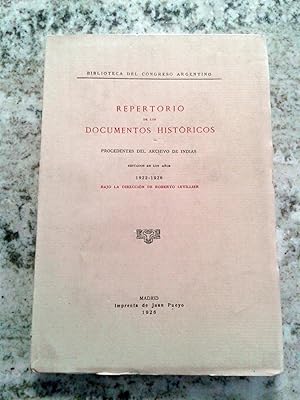REPERTORIO DE LOS DOCUMENTOS HISTORICOS PROCEDENTES DEL ARCHIVO DE INDIAS. Editados en los años 1...