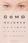Imagen del vendedor de Cmo mejorar la vista sin gafas a la venta por Agapea Libros