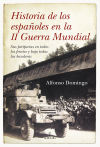 Imagen del vendedor de Historia de los espaoles en la II Guerra Mundial a la venta por Agapea Libros