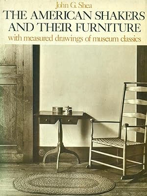 Immagine del venditore per The American Shaker And Their Furnitures venduto da Miliardi di Parole