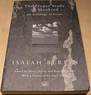 Image du vendeur pour The Proper Study Of Mankind: An Anthology of Essays mis en vente par powellbooks Somerset UK.