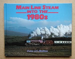 Immagine del venditore per Main Line Steam Into the 1980s. venduto da N. G. Lawrie Books