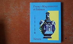 Franc-Maçonnerie et Faïences - Nevers, Palais Ducal