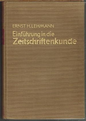 Einführung in die Zeitschriftenkunde. Mit 20 Abbildungen.