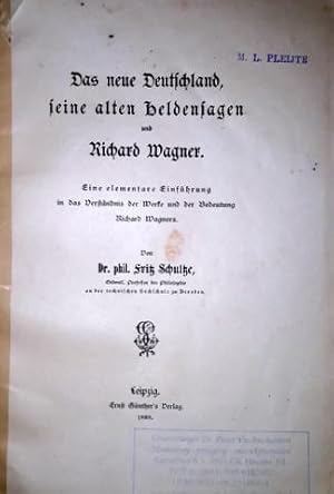 Bild des Verkufers fr Das neue Deutschland, seine alten Heldensagen und Richard Wagner. Eine elementare Einfhrung in das Verstndnis der Werke und der Bedeutung Richard Wagners zum Verkauf von Paul van Kuik Antiquarian Music