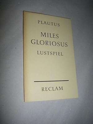 Miles Gloriosus. Lustspiel in fünf Akten