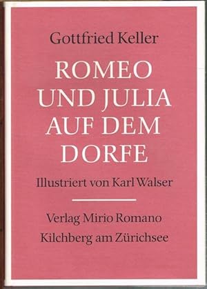 Romeo und Julia auf dem Dorfe. Illustriert von Karl Walser.